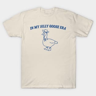 In My Silly Goose Era T-Shirt